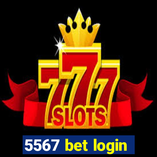 5567 bet login